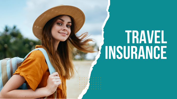Travel Insurance: Why you should have it for your next vacation